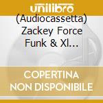 (Audiocassetta) Zackey Force Funk & Xl Middleton - Blue Blade Piranha cd