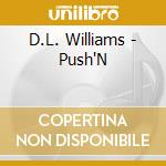 D.L. Williams - Push'N cd