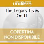 The Legacy Lives On II cd