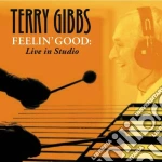Terry Gibbs - Feelin' Good:Live In Studio cd