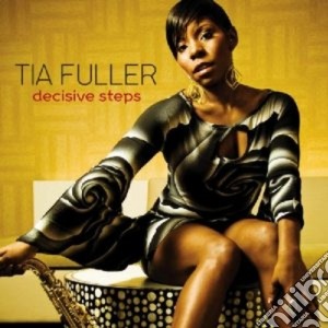 Tia Fuller - Decisive Steps cd musicale di Fuller Tia