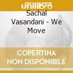 Sachal Vasandani - We Move cd