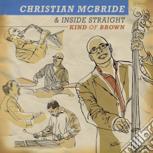 Christian Mcbride - Kind Of Brown cd musicale di MCBRIDE CHRISTIAN &