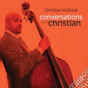 Christian Mcbride - Conversations With Christian cd musicale di Christian Mcbride