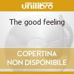 The good feeling cd