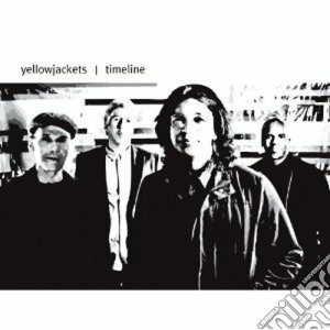 Yellowjackets - Timeline cd musicale di YELLOWJACKETS