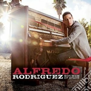 Alfredo Rodriguez - Sounds Of Space cd musicale di Alfredo Rodriguez