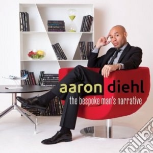 Aaron Diehl - The Bespoke Man's Narrative cd musicale di Aaron Diehl