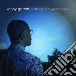 Kenny Garrett - Pushing The World Away cd