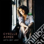 Cyrille Aimee - Let's Get Lost cd