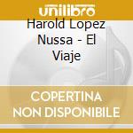 Harold Lopez Nussa - El Viaje cd