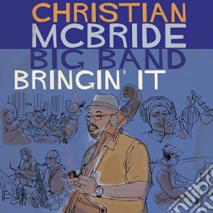 (LP Vinile) Christian Mcbride Big Band - Bringin' It (2 Lp) lp vinile di Christian Mcbride Big Band