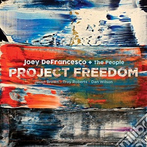 (LP Vinile) Joey Defrancesco + The People - Project Freedom (2 Lp) lp vinile di Joey Defrancesco