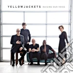 Yellowjackets - Raising Our Voice cd