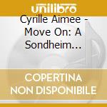 Cyrille Aimee - Move On: A Sondheim Adventure cd