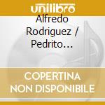 Alfredo Rodriguez / Pedrito Martinez - Duologue cd