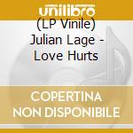 (LP Vinile) Julian Lage - Love Hurts vinile