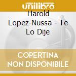 Harold Lopez-Nussa - Te Lo Dije cd musicale