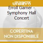 Erroll Garner - Symphony Hall Concert cd musicale