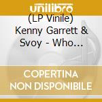 (LP Vinile) Kenny Garrett & Svoy - Who Killed Ai (Blue Eco Mix Vinyl) (Rsd 2024) vinile