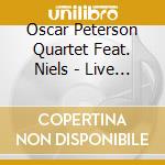 Oscar Peterson Quartet Feat. Niels - Live In Munich, 1994 cd