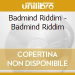 Badmind Riddim - Badmind Riddim cd