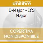 D-Major - It'S Major cd