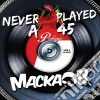Macka B - Never Played A 45 cd