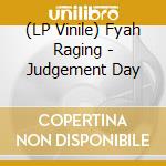 (LP Vinile) Fyah Raging - Judgement Day vinile