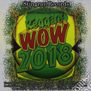 Reggae Wow 2018 / Various cd musicale
