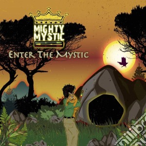 Mighty Mystic - Enter The Mystic (Digipack) cd musicale di Mighty Mystic