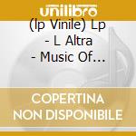(lp Vinile) Lp - L Altra - Music Of A Sinking Occas lp vinile di L ALTRA