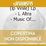 (lp Vinile) Lp - L Altra - Music Of A Sinking Occas cd