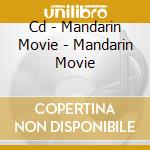 Cd - Mandarin Movie - Mandarin Movie cd