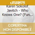 Karen Sokolof Javitch - Who Knows One? (Fun Songs For Jewish Kids & Teens) cd