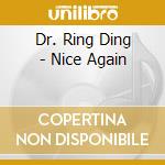 Dr. Ring Ding - Nice Again cd