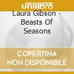 Laura Gibson - Beasts Of Seasons cd