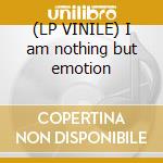 (LP VINILE) I am nothing but emotion lp vinile di Maximilian Hecker