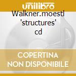 Walkner.moestl 'structures' cd cd