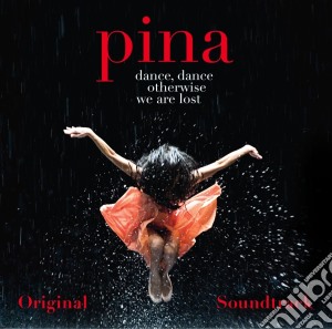 Pina (Wim Wenders) cd musicale di Artisti Vari