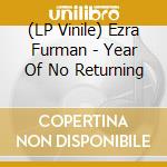 (LP Vinile) Ezra Furman - Year Of No Returning vinile