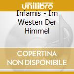 Infamis - Im Westen Der Himmel cd