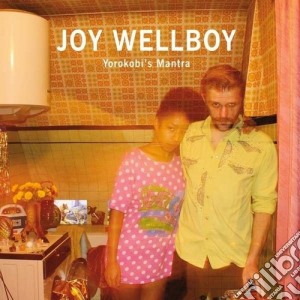 Joy Wellboy - Yorokobi's Mantra cd musicale di Joy Wellboy
