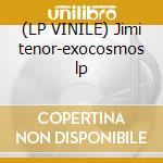 (LP VINILE) Jimi tenor-exocosmos lp cd