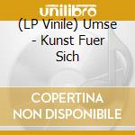 (LP Vinile) Umse - Kunst Fuer Sich vinile