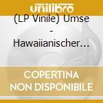 (LP Vinile) Umse - Hawaiianischer Schnee vinile