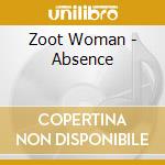 Zoot Woman - Absence cd musicale di Zoot Woman