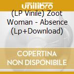 (LP Vinile) Zoot Woman - Absence  (Lp+Download)