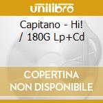 Capitano - Hi! / 180G Lp+Cd cd