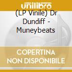 (LP Vinile) Dr Dundiff - Muneybeats vinile